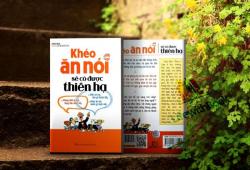 Review sách Khéo Ăn Khéo Nói Sẽ Có Được Thiên Hạ - Trác Nhã Review sách Khéo Ăn Khéo Nói Sẽ Có Được Thiên Hạ - Trác Nhã