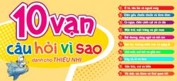 Review bộ sách 10 Vạn Câu Hỏi Vì Sao Review bộ sách 10 Vạn Câu Hỏi Vì Sao