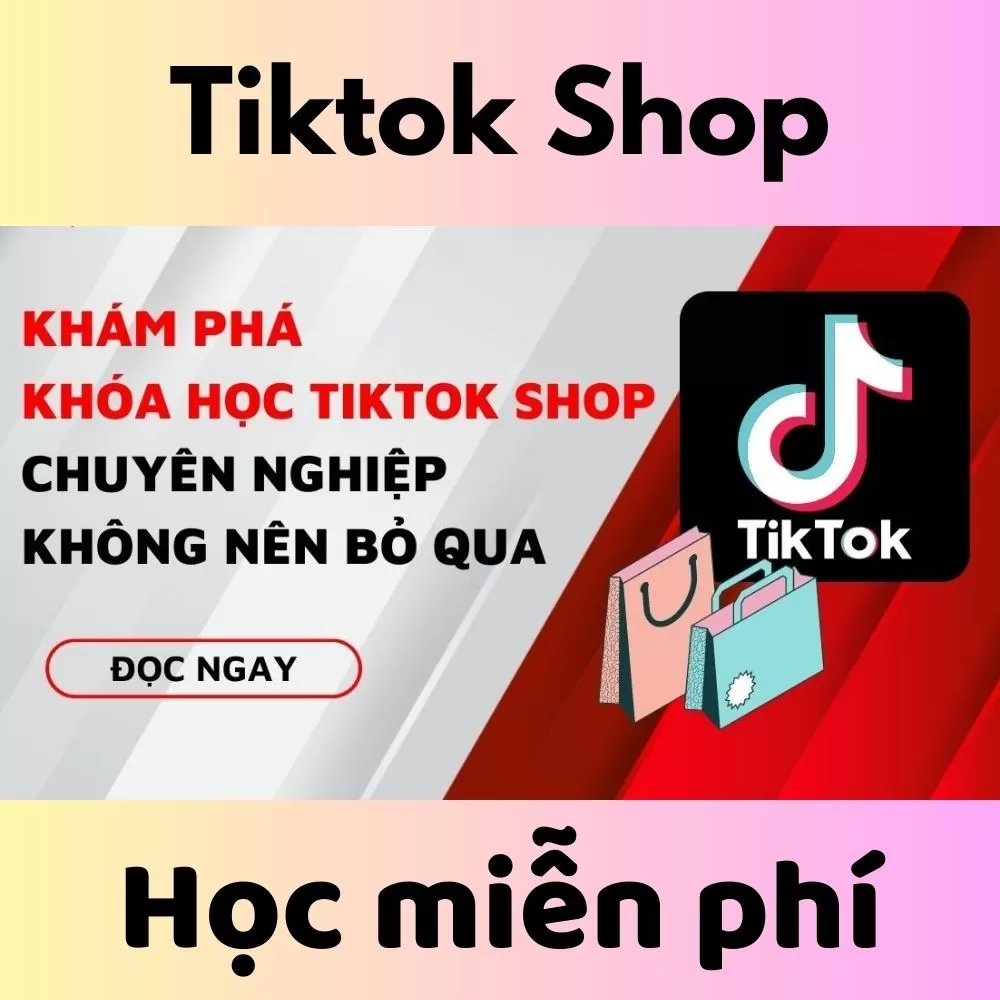 Khóa Học Tiktok Miễn Phí